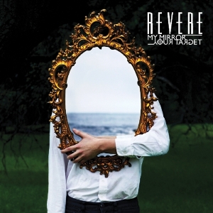 Revere - My Mirror/Your Target in der Gruppe CD / Pop-Rock,Övrigt bei Bengans Skivbutik AB (3930174)