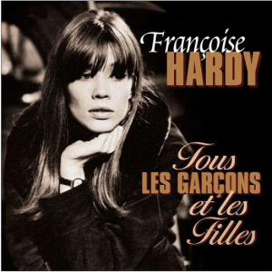 Hardy Francoise - Tous Les Garcons Et Les Filles -Hq- in der Gruppe UNSERE TIPPS / Weihnachtsgeschenktipp Vinyl bei Bengans Skivbutik AB (3930197)