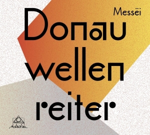 Donauwellenreiter - Messei in der Gruppe CD / Jazz bei Bengans Skivbutik AB (3930250)