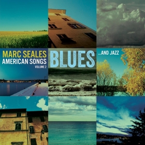 Marc Seales - American Songs 2 - Blues & Jazz in der Gruppe CD / Jazz bei Bengans Skivbutik AB (3930292)