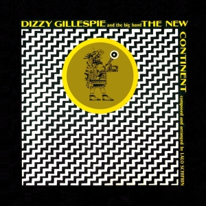 Dizzy Gillespie - New Continent + 4 in der Gruppe CD / Jazz bei Bengans Skivbutik AB (3930481)