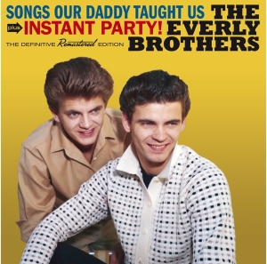 Everly Brothers - Songs Our Daddy Taught Us/Instant Party in der Gruppe CD / Pop-Rock,Övrigt bei Bengans Skivbutik AB (3930645)