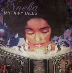 Nneka - My Fairy Tales in der Gruppe UNSERE TIPPS / Weihnachtsgeschenktipp CD bei Bengans Skivbutik AB (3930715)