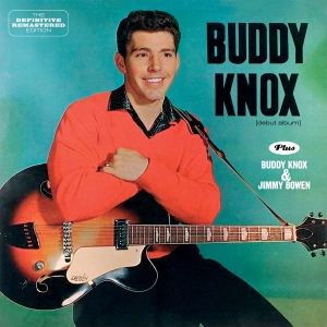 Buddy Knox - Buddy Knox/Buddy Knox & Jimmy Bowen in der Gruppe CD bei Bengans Skivbutik AB (3930780)