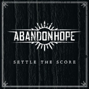 Abandonhope - Settle The Score in der Gruppe CD / Hårdrock bei Bengans Skivbutik AB (3930821)