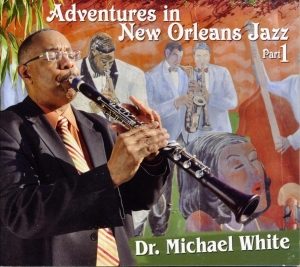 Dr Michael White - Adventures In New Orleans in der Gruppe CD / Jazz bei Bengans Skivbutik AB (3930875)