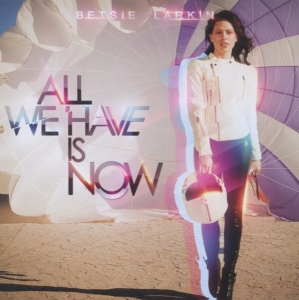 Betsie Larkin - All We Have Is Now in der Gruppe CD / Dance-Techno bei Bengans Skivbutik AB (3930876)