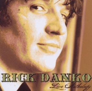 Rick Danko - Live Anthology in der Gruppe CD / Pop-Rock bei Bengans Skivbutik AB (3930891)