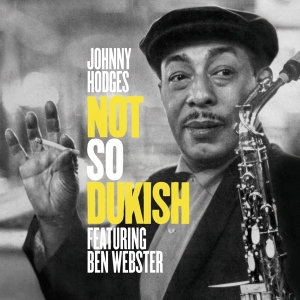 Johnny Hodges - Not So Dukish in der Gruppe CD / Jazz bei Bengans Skivbutik AB (3930949)