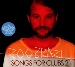 Zoo Brazil - Songs For Clubs 2 in der Gruppe CD / Dance-Techno bei Bengans Skivbutik AB (3931031)