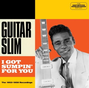 Guitar Slim - I Got Sumpin' For You in der Gruppe CD / Blues,Jazz bei Bengans Skivbutik AB (3931032)