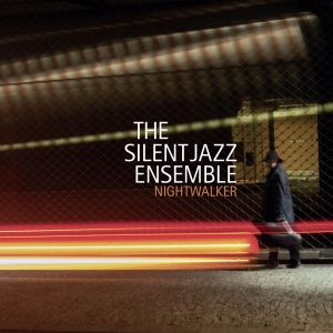 Silent Jazz Ensemble - Nightwalker in der Gruppe CD / Jazz bei Bengans Skivbutik AB (3931054)