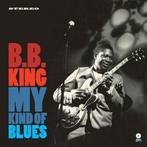 B.B. King - My Kind Of Blues in der Gruppe VINYL / Blues,Jazz bei Bengans Skivbutik AB (3931229)