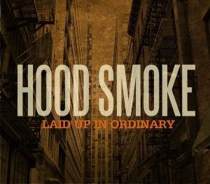 Hood Smoke - Laid Up In Ordinary in der Gruppe CD / Jazz bei Bengans Skivbutik AB (3931351)