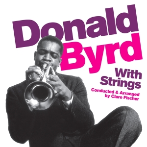 Donald Byrd - With Strings in der Gruppe CD / Jazz bei Bengans Skivbutik AB (3931379)