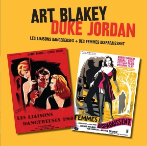 Art Blakey & Duke Jordan - Les Liaisons Dangereuses + Des Femmes Disparaissent in der Gruppe CD / Jazz bei Bengans Skivbutik AB (3931399)