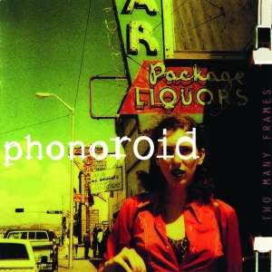 Phonoroid - Two Many Frames in der Gruppe CD / Pop-Rock,Övrigt bei Bengans Skivbutik AB (3931498)