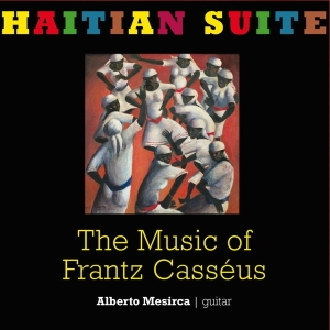 Alberto & Martin Rummel Mesirca - Haitian Suite - The Music Of Frantz Casseus in der Gruppe CD / Pop-Rock,Övrigt bei Bengans Skivbutik AB (3931522)