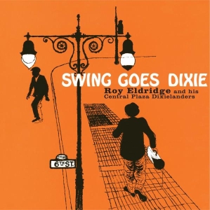 Roy Eldridge - Swing Goes Dixie in der Gruppe CD / Jazz bei Bengans Skivbutik AB (3931533)