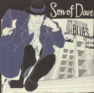 Son Of Dave - Ain't Nothin But The Blues in der Gruppe VINYL / Blues,Jazz bei Bengans Skivbutik AB (3931553)