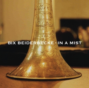 Beiderbecke Bix - In A Mist in der Gruppe CD / Jazz bei Bengans Skivbutik AB (3931555)