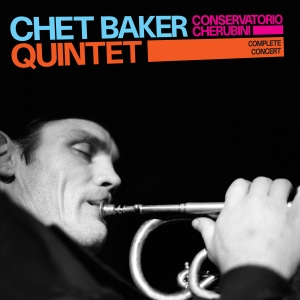 Chet Baker Quartet - Conservatorio Cherubini in der Gruppe CD / Jazz bei Bengans Skivbutik AB (3931557)