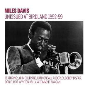 Miles Davis - Unissued 1952-59 Birdland Broadcasts in der Gruppe Minishops / Miles Davis bei Bengans Skivbutik AB (3931562)