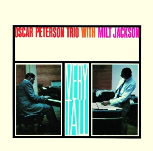 Oscar Peterson Trio & Milt Jackson - Very Tall in der Gruppe CD / Jazz bei Bengans Skivbutik AB (3931685)