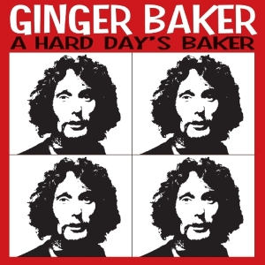 Baker Ginger - A Hard Day's Baker in der Gruppe CD / Pop-Rock bei Bengans Skivbutik AB (3931780)