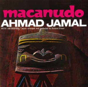 Ahmad Jamal - Macanudo in der Gruppe CD / Jazz bei Bengans Skivbutik AB (3931790)