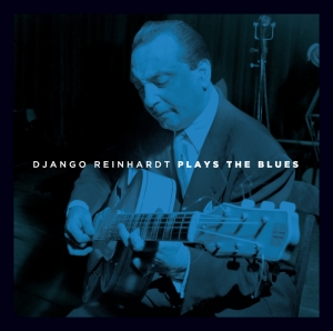 Django Reinhardt - Plays The Blues in der Gruppe CD / Jazz bei Bengans Skivbutik AB (3931959)