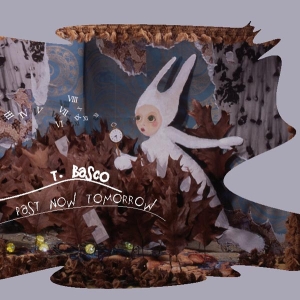 T.Basco - Past Now Tomorrow in der Gruppe CD bei Bengans Skivbutik AB (3932015)