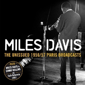 Miles Davis - Unissued 1956/57 Paris Broadcasts in der Gruppe Minishops / Miles Davis bei Bengans Skivbutik AB (3932018)