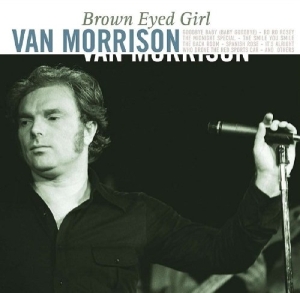 Van Morrison - Brown Eyed Girl in der Gruppe UNSERE TIPPS / Weihnachtsgeschenktipp Vinyl bei Bengans Skivbutik AB (3932057)