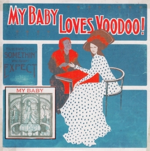 My Baby - Loves Voodoo! in der Gruppe UNSERE TIPPS / Weihnachtsgeschenktipp Vinyl bei Bengans Skivbutik AB (3932102)