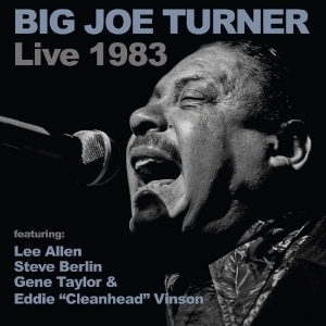 Big Joe Turner - Live 1983 in der Gruppe CD / Pop-Rock,RnB-Soul,Övrigt bei Bengans Skivbutik AB (3932140)