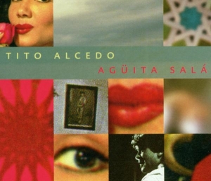 Tito Alcedo - Aguita Sala in der Gruppe CD / Elektroniskt,World Music bei Bengans Skivbutik AB (3932193)