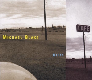 Michael Blake - Drift in der Gruppe CD / Jazz bei Bengans Skivbutik AB (3932197)