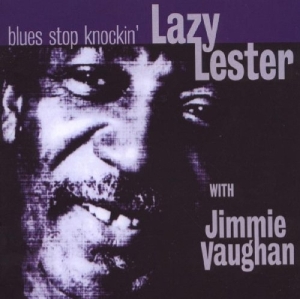 Lazy Lester - Blues Stop Knocking in der Gruppe CD / Blues,Jazz bei Bengans Skivbutik AB (3932374)