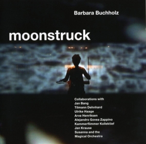 Barbara Buchholz - Moonstruck in der Gruppe CD / Jazz bei Bengans Skivbutik AB (3932384)