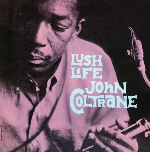 John Coltrane - Lush Life in der Gruppe UNSERE TIPPS / Weihnachtsgeschenktipp Vinyl bei Bengans Skivbutik AB (3932398)