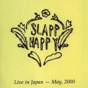 Slapp Happy - Live In Japan May 2000 in der Gruppe CD / Pop-Rock,Övrigt bei Bengans Skivbutik AB (3932421)