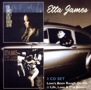 Etta James - Love's Been Rough On Me/Life, Love & The Blues in der Gruppe CD / Pop-Rock,RnB-Soul,Övrigt bei Bengans Skivbutik AB (3932524)