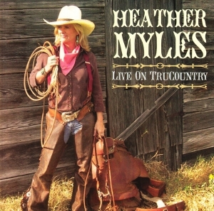 Heather & The Cadillac Cowboys Myles - Live On Trucountry in der Gruppe CD / Country bei Bengans Skivbutik AB (3932557)