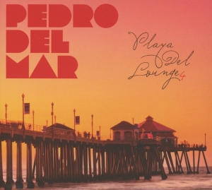 Pedro Del Mar - Playa Del Lounge 4 in der Gruppe CD / Dance-Techno bei Bengans Skivbutik AB (3932582)