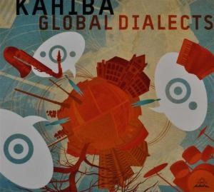 Kahiba - Global Dialects in der Gruppe CD / Jazz bei Bengans Skivbutik AB (3932970)