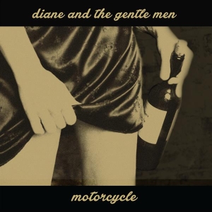 Diane & The Gentle Men - Motorcycle in der Gruppe VINYL / Pop-Rock bei Bengans Skivbutik AB (3933171)