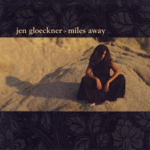 Jen Gloeckner - Miles Away in der Gruppe CD / Pop-Rock,Övrigt bei Bengans Skivbutik AB (3933174)