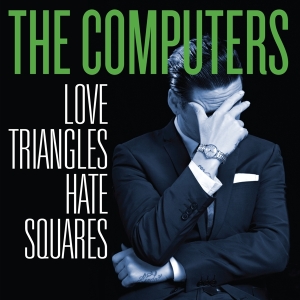 Computers - Love Triangles, Hate Squares in der Gruppe VINYL / Pop-Rock,Övrigt bei Bengans Skivbutik AB (3933183)