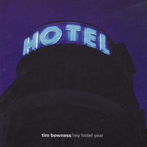 Tim Bowness - My Hotel Year in der Gruppe CD / Pop-Rock,Övrigt bei Bengans Skivbutik AB (3933201)